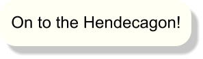 On to the Hendecagon!